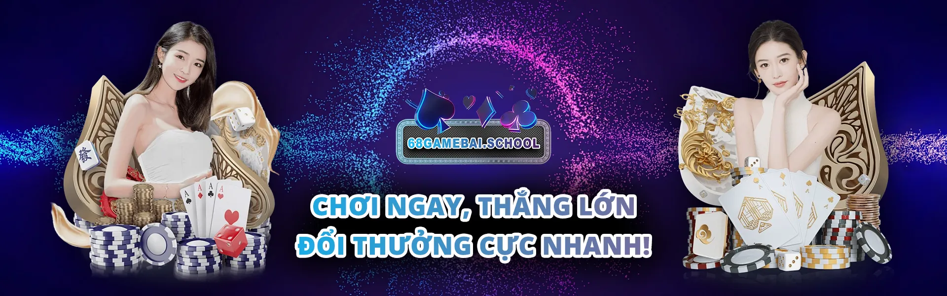 Chơi ngay, thắng lớn, đổi thưởng cực nhanh